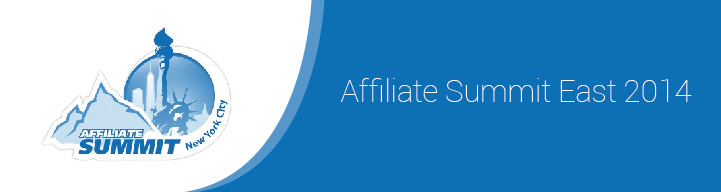 Affiliate Summit East '14 - Wrap-Up