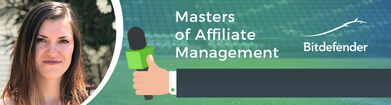 Bitdefender Masters of Affiliate Management Interview