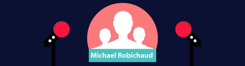 Affiliate Success Story – Michael Robichaud Interview